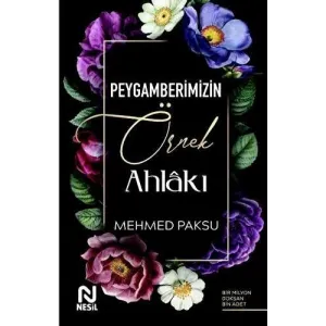 Peygamberimizin Örnek Ahlakı