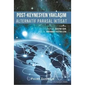 Post-Keynesyen Yaklaşım Alternatif Parasal İktisat
