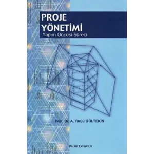 Proje Yönetimi Yapım Öncesi Süreci