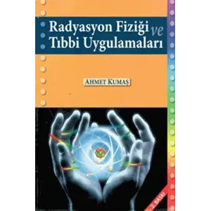 Radyasyon Fiziği ve Tıbbi Uygulamaları