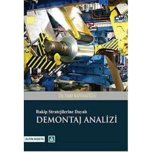 Rakip Stratejilerine Dayalı Demontaj Analizi