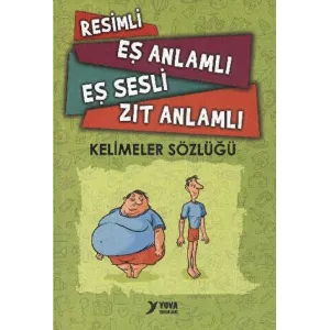 Resimli, Eş Anlamlı, Eş Sesli, Zıt Anlamlı Kelimeler Sözlüğü