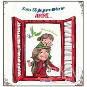 Sana Söylemediklerim Anne...