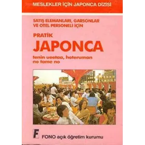 Satış Elemanları, Garsonlar ve Otel Personeli için Pratik Japonca
