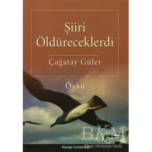 Şiiri Öldüreceklerdi