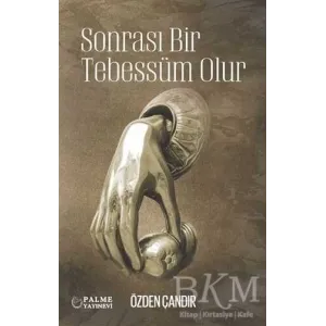 Sonrası Bir Tebbessüm Olur