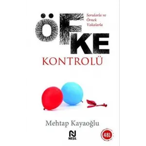 Sorularla ve Örnek Vakalarla Öfke Kontrolü