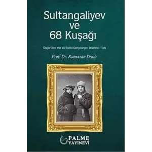 Sultangaliyev ve 68 Kuşağı