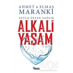 Suyla Gelen Sağlık: Alkali Yaşam