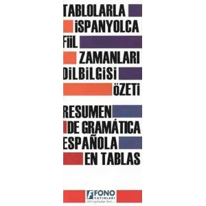 Tablolarla İspanyolca Fiil Zamanları Dilbilgisi Özeti