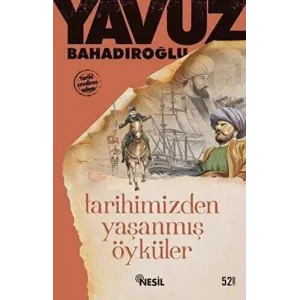 Tarihimizden Yaşanmış Öyküler