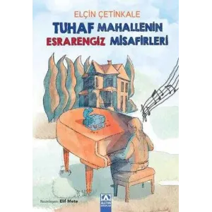 Tuhaf Mahallenin Esrarengiz Misafirleri