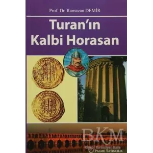 Turan`ın Kalbi Horasan