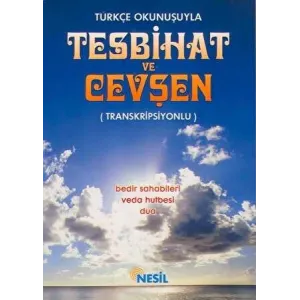 Türkçe Okunuşuyla Tesbihat ve Cevşen