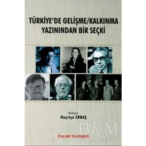 Türkiye`de Gelişme-Kalkınma Yazınından Bir Seçki