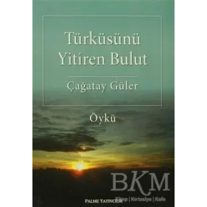 Türküsünü Yitiren Bulut