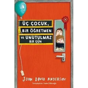 Üç Çocuk, Bir Öğretmen ve Unutulmaz Bir Gün