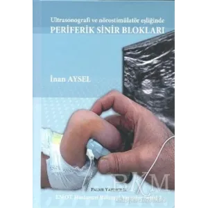 Ultrasonografi ve Nörostimülatör Eşliğinde Periferik Sinir Blokları
