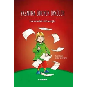 Yazarına Direnen Öyküler