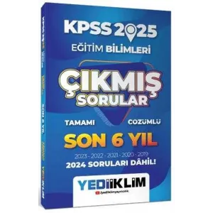 Yediiklim Yayınları 2025 KPSS Eğitim Bilimleri Son 6 Yıl Tamamı Çözümlü Çıkmış Sorular