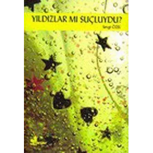 Yıldızlar mı Suçluydu?