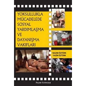 Yoksullukla Mücadelede Sosyal Yardımlaşma ve Dayanışma Vakıfları
