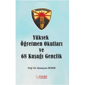 Yüksek Öğretmen Okulları ve 68 Kuşağı Gençlik