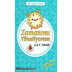 Zamanımı Yönetiyorum - Ç.A.Y. Tekniği