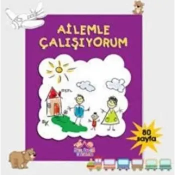 Ailemle Çalışıyorum