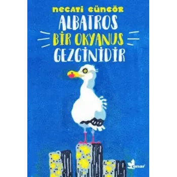 Albatros Bir Okyanus Gezginidir