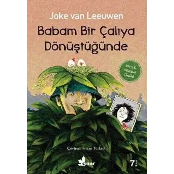 Babam Bir Çalıya Dönüştüğünde