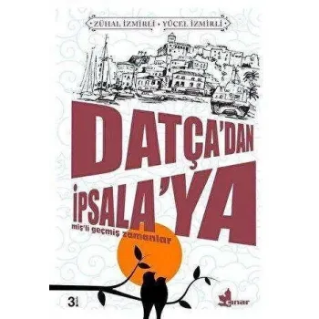 Datça’dan İpsala’ya