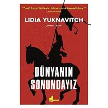 Dünyanın Sonundayız