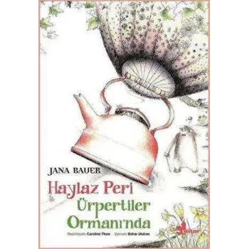 Haylaz Peri Ürpertiler Ormanı`nda