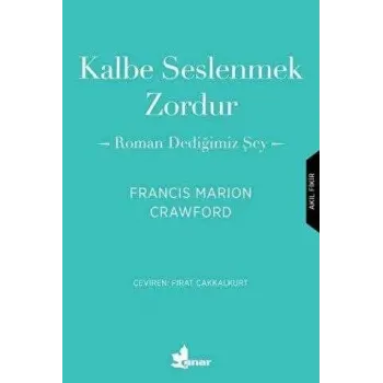 Kalbe Seslenmek Zordur
