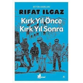 Kırk Yıl Önce Kırk Yıl Sonra