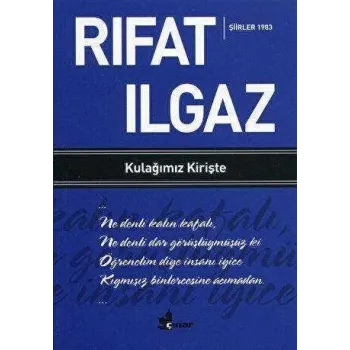Kulağımız Kirişte - Şiirler 1983