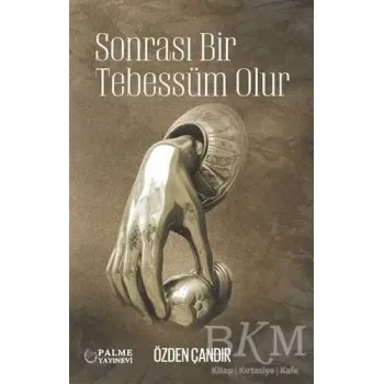 Sonrası Bir Tebbessüm Olur