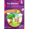 3. Sınıf Fen Bilimleri - Ev Arkadaşım