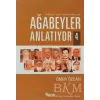 Ağabeyler Anlatıyor 4