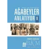 Ağabeyler Anlatıyor 8