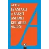 Altın Eş Anlamlı ve Karşıt Anlamlı Kelimeler Sözlüğü