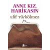 Anne Kız, Harikasın