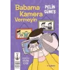 Babama Kamera Vermeyin