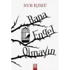 Bana Engel Olmayın