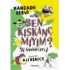 Ben Kıskanç Mıyım? - Su Günlükleri 2