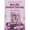 Beni Bir Annem Sevmiş