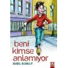Beni Kimse Anlamıyor