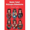 Benim Tuhaf Matruşka Bebeklerim