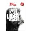 Bir Günde Nasıl Lider Olunur?